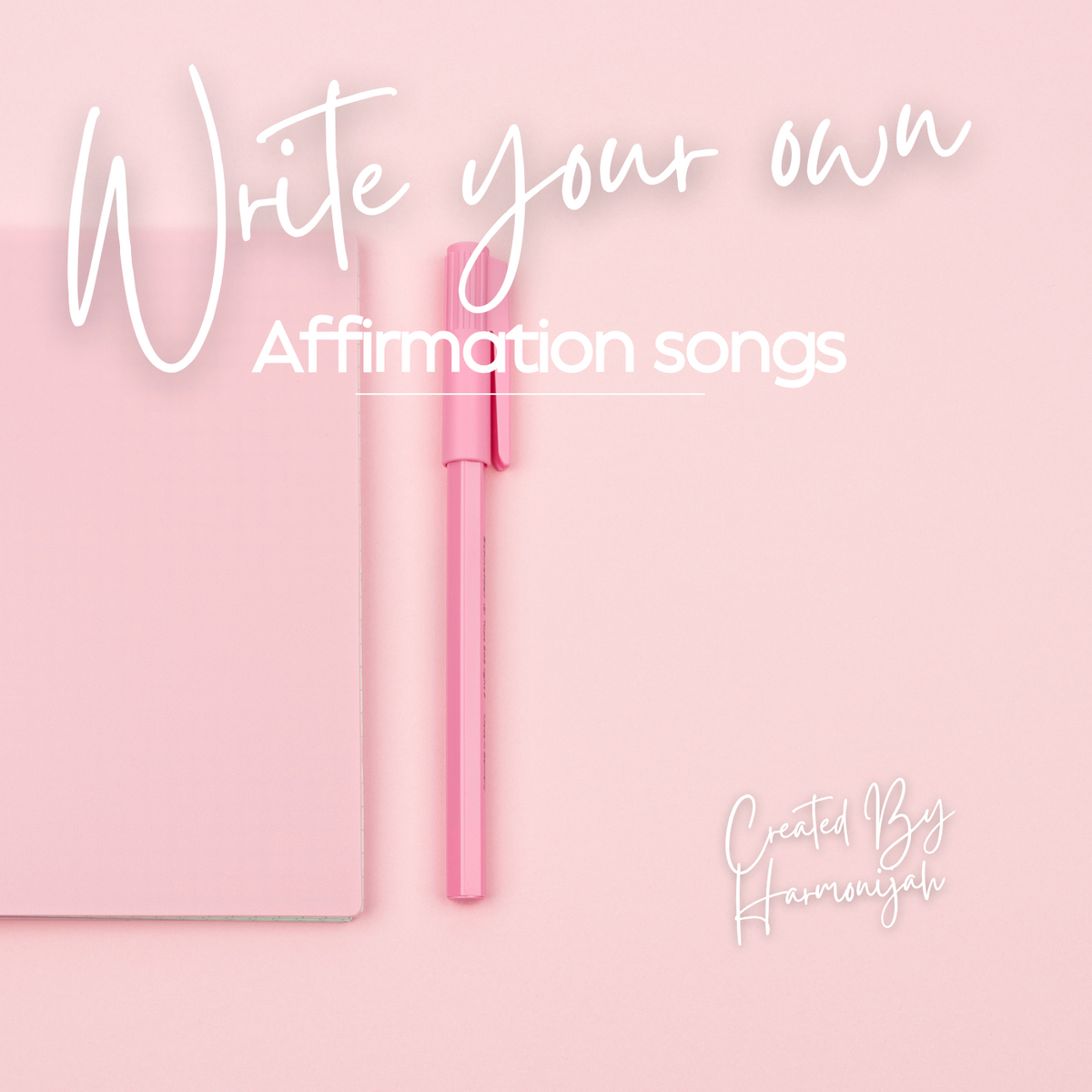 How to Write Your Own Affirmation Songs