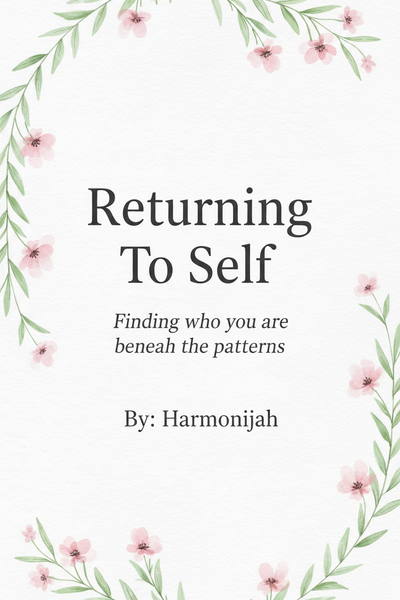 Returning to Self — The Complete Guide